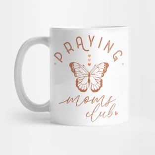 Praying Moms Club Mug